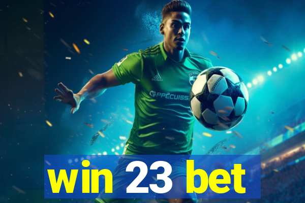 win 23 bet